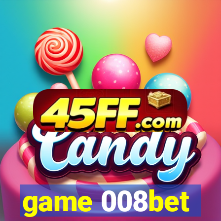 game 008bet